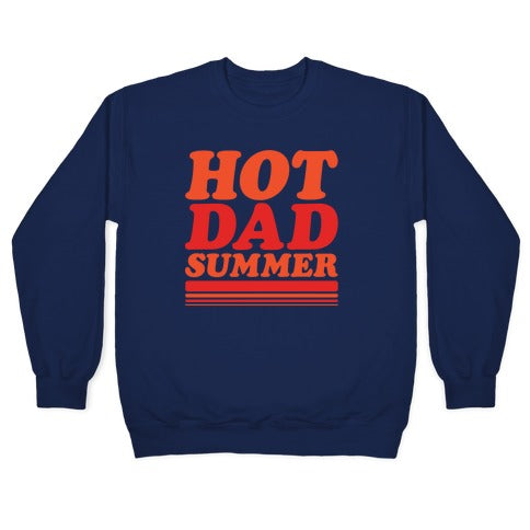 Hot Dad Summer Parody Crewneck Sweatshirt
