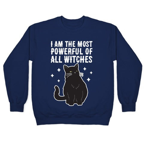I Am The Most Powerful Of All Witches Salem Crewneck Sweatshirt