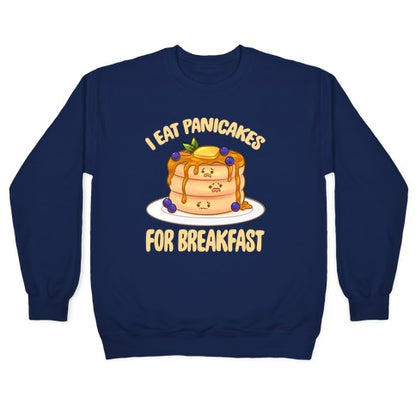 I Eat Panicakes For Breakfast Crewneck Sweatshirt