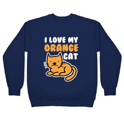 I Love My Orange Cat Crewneck Sweatshirt