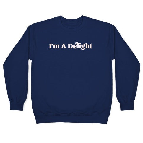 I'm A Delight Crewneck Sweatshirt