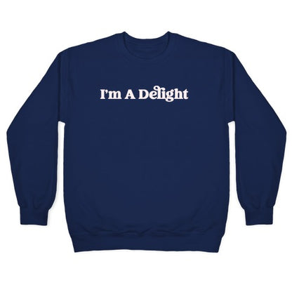 I'm A Delight Crewneck Sweatshirt