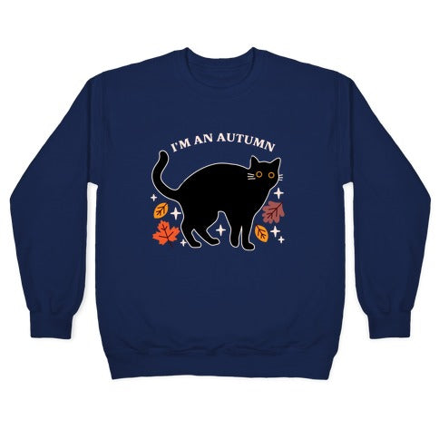 I'm An Autumn Crewneck Sweatshirt