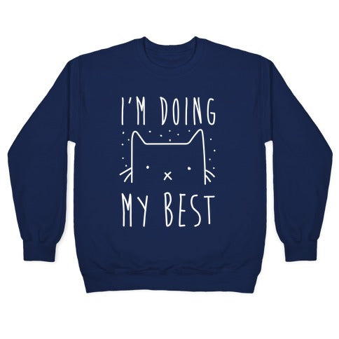 I'm Doing My Best Crewneck Sweatshirt