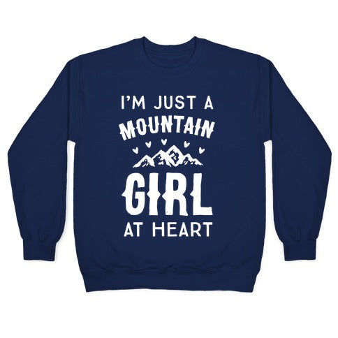 I'm Just A Mountain Girl At Heart Crewneck Sweatshirt