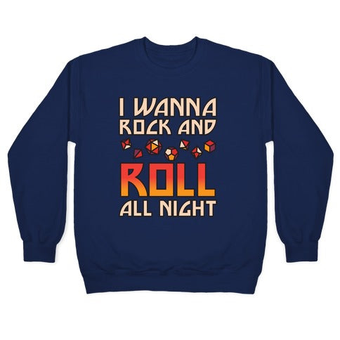 I Wanna Rock And Roll All Night Dice Crewneck Sweatshirt