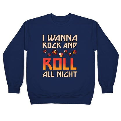 I Wanna Rock And Roll All Night Dice Crewneck Sweatshirt