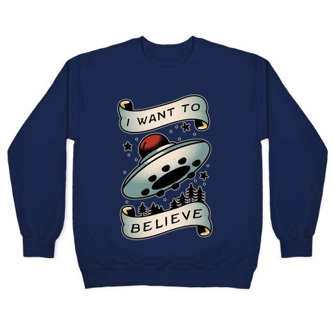 I Want to Believe (Old School Tattoo) Crewneck Sweatshirt