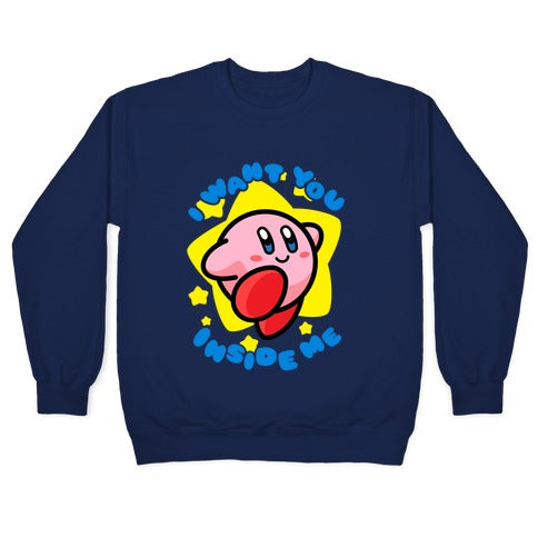 I Want You Inside Me Crewneck Sweatshirt