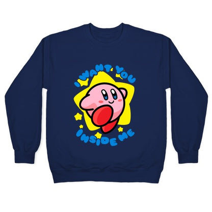 I Want You Inside Me Crewneck Sweatshirt