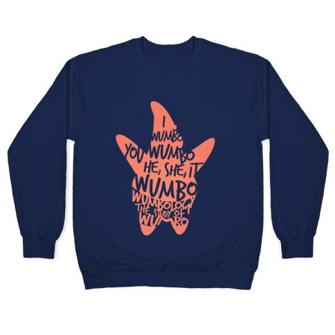 I Wumbo, You Wumbo, He/She/It Wumbo Crewneck Sweatshirt