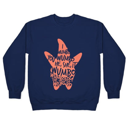 I Wumbo, You Wumbo, He/She/It Wumbo Crewneck Sweatshirt