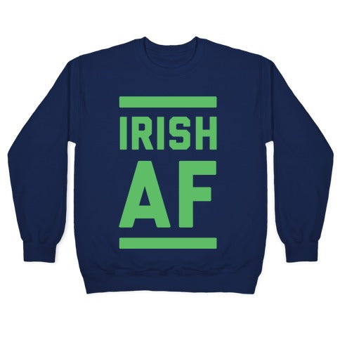 Irish AF Crewneck Sweatshirt