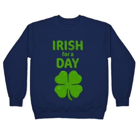 Irish for a Day Crewneck Sweatshirt
