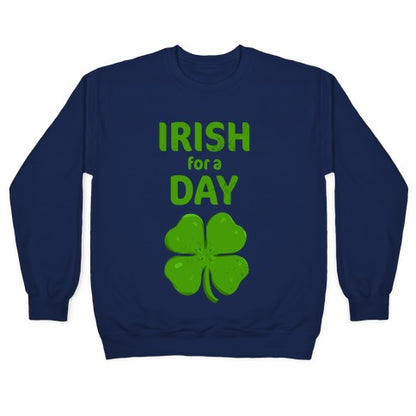 Irish for a Day Crewneck Sweatshirt