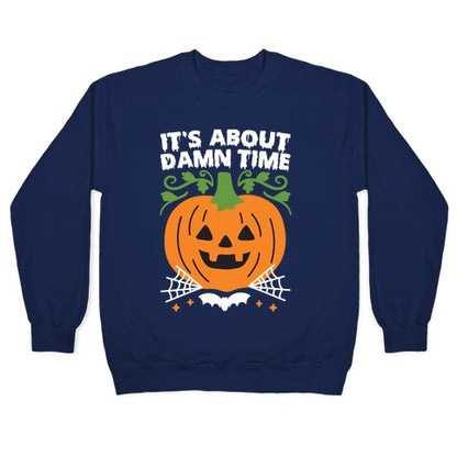 It's About Damn Time for Halloween Crewneck Sweatshirt