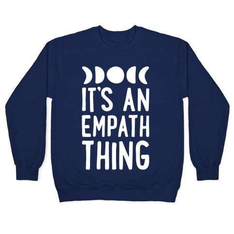 It's An Empath Thing Crewneck Sweatshirt