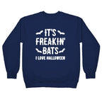 It's Freakin' Bats I Love Halloween Crewneck Sweatshirt