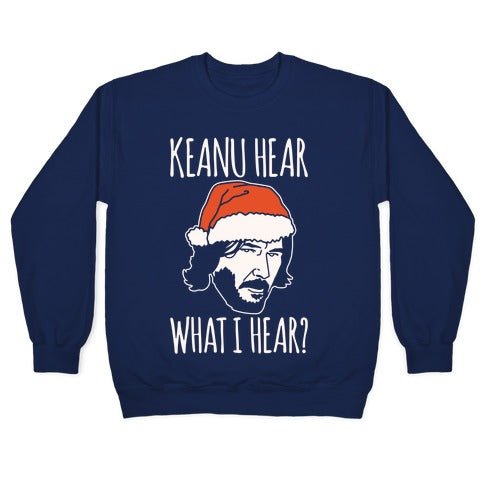 Keanu Hear What I Hear Parody White Print Crewneck Sweatshirt