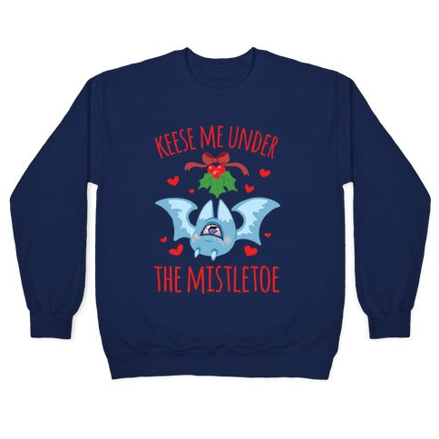 Keese Me Under The Mistletoe Crewneck Sweatshirt