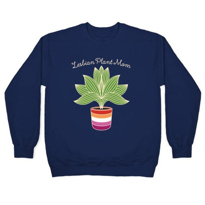 Lesbian Plant Mom Crewneck Sweatshirt