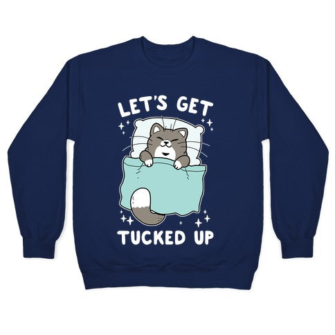 Let's Get Tucked Up Crewneck Sweatshirt