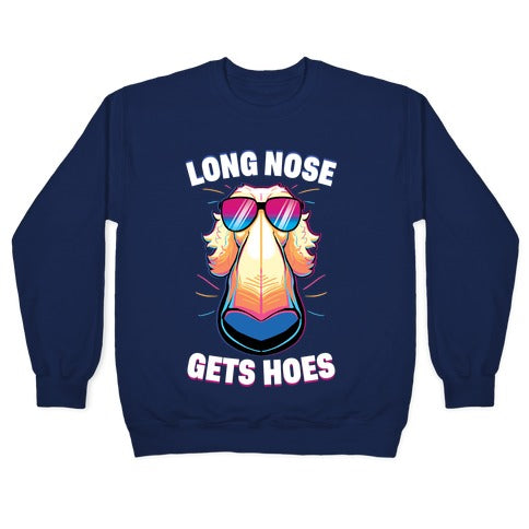 Long Nose Gets Hoes Crewneck Sweatshirt