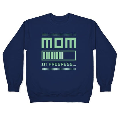 Mom in Progress Crewneck Sweatshirt