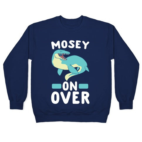 Mosey On Over - Mosasaurus Crewneck Sweatshirt