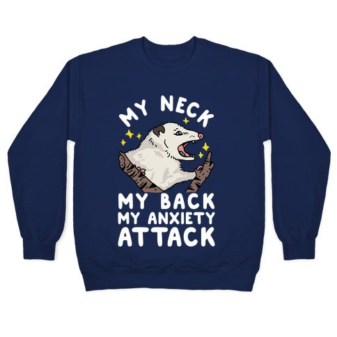 My Neck My Back My Anxiety Attack Opossum Crewneck Sweatshirt