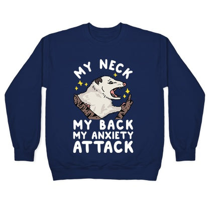 My Neck My Back My Anxiety Attack Opossum Crewneck Sweatshirt