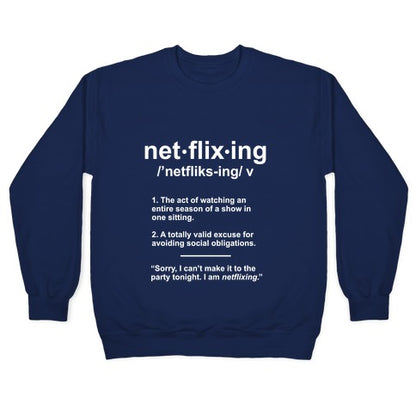 Netflixing Crewneck Sweatshirt