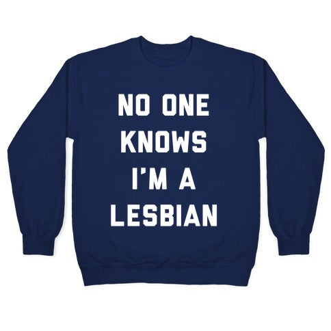 No One Knows Crewneck Sweatshirt