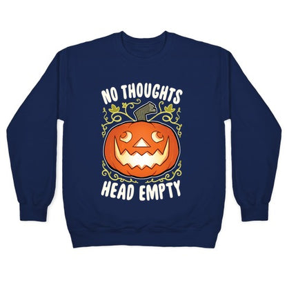 No Thoughts, Heady Empty Jack o' lantern Crewneck Sweatshirt