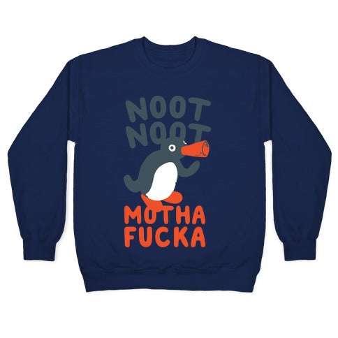 Noot Noot Motha Fucka Crewneck Sweatshirt