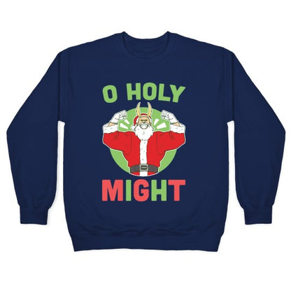 O Holy Might - All Might Crewneck Sweatshirt