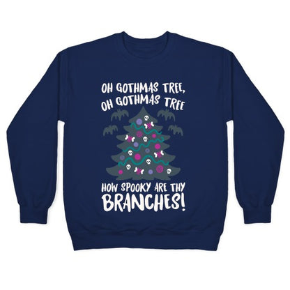 Oh Gothmas Tree Oh Gothmas Tree Parody Crewneck Sweatshirt