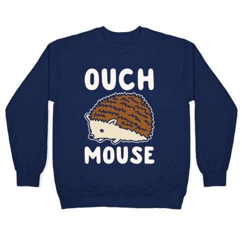 Ouch Mouse Hedgehog Parody White Print Crewneck Sweatshirt