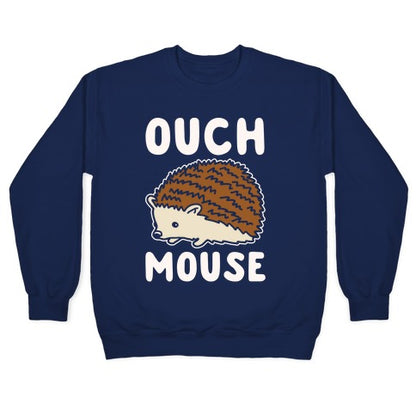 Ouch Mouse Hedgehog Parody White Print Crewneck Sweatshirt