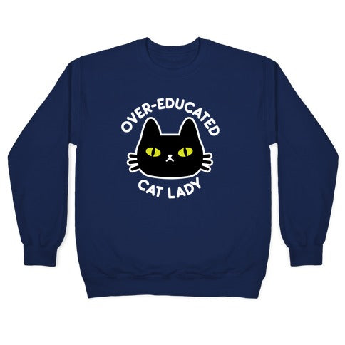 Over-educated Cat Lady Crewneck Sweatshirt