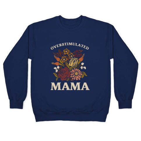 Overstimulated Mama Crewneck Sweatshirt