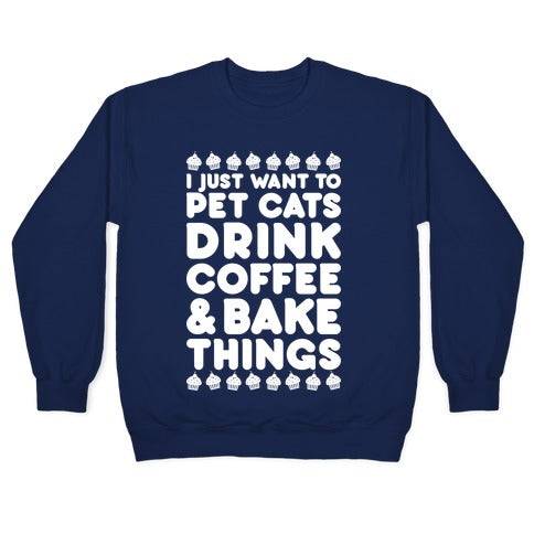 Pet Cats Drink Coffee Bake Things Crewneck Sweatshirt