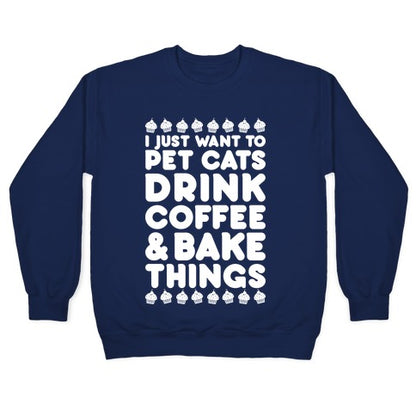 Pet Cats Drink Coffee Bake Things Crewneck Sweatshirt