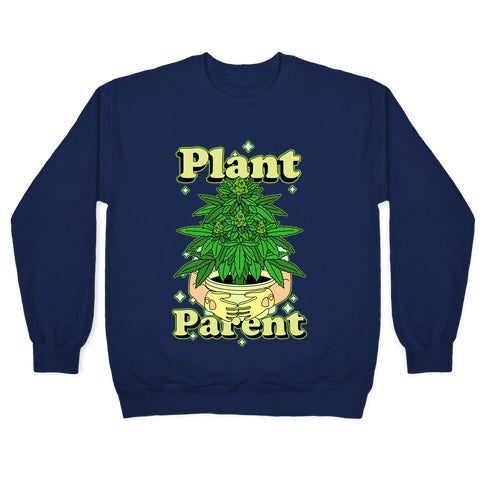 Plant Parent Marijuana Crewneck Sweatshirt