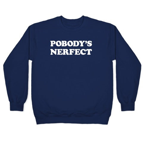 Pobody's Nerfect Crewneck Sweatshirt