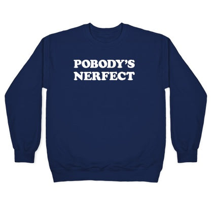 Pobody's Nerfect Crewneck Sweatshirt