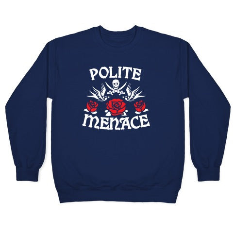 Polite Menace Crewneck Sweatshirt