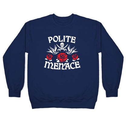 Polite Menace Crewneck Sweatshirt
