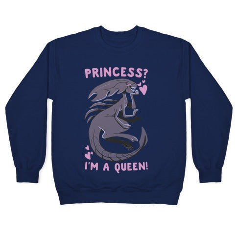 Princess? I'm A Xenomorph Queen! Crewneck Sweatshirt