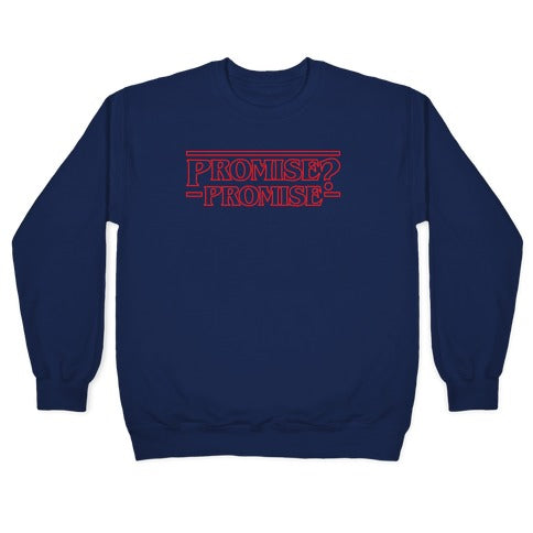 Promise? Promise (Stranger Things) Crewneck Sweatshirt